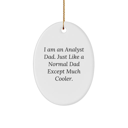 Funny Analyst Gifts for Men, Oval Ornament from Dad, Christmas Unique Presents for Him - Image 1