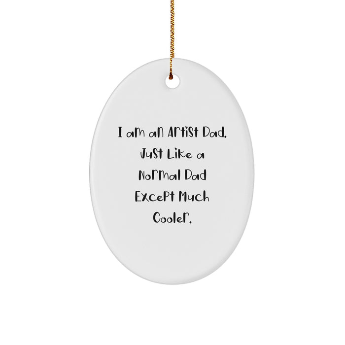 Funny Artist Dad Oval Ornament, Gifts from Men for Artist Friends at Christmas Time, Oval Ornament Art Decor - Image 1