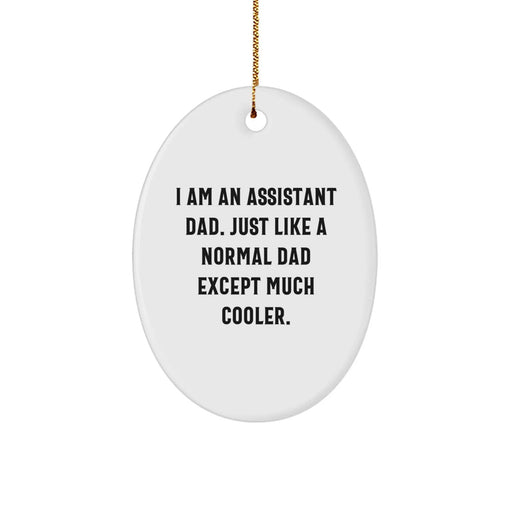 Funny Assistant Dad Oval Ornament - Gifts from Family to Assistant, Perfect for Christmas Unique Gifts, Oval Shaped Assistant Decoration - Image 1