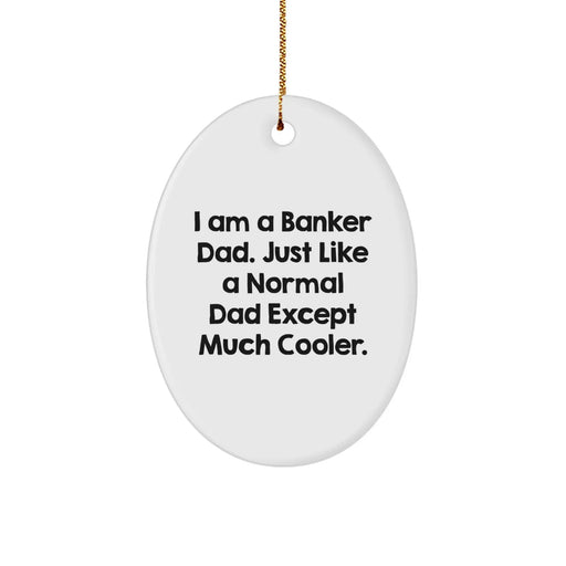 Funny Banker Dad Oval Ornament Gifts for Men from Family - Gifts Unique Christmas - Image 1
