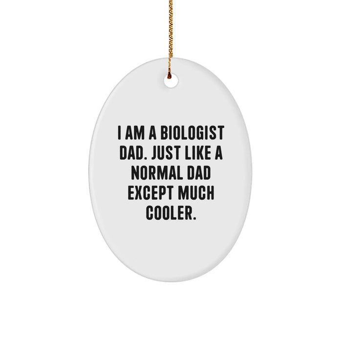 Funny Biologist Dad Gifts, Gifts for Biologist Men from Men, Oval Ornament, Christmas Unique Gifts - Image 1