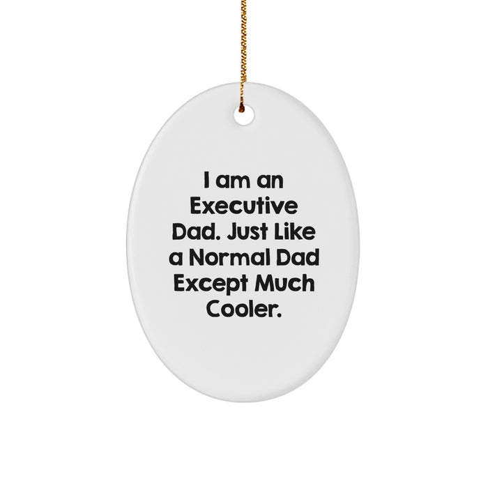 Exclusive Executive Oval Ornament Gifts from Dad for Executive Friends and Family, Funny Oval Shaped Christmas Unique Gifts - Image 1