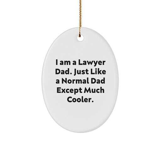 Funny Lawyer Gifts for Men - I Am A Lawyer Dad Oval Ornament Christmas Unique Gifts from Dad to Lawyer Son - Image 1