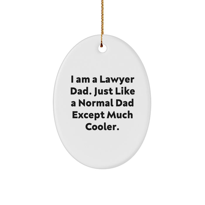 Funny Lawyer Gifts for Men - I Am A Lawyer Dad Oval Ornament Christmas Unique Gifts from Dad to Lawyer Son - Image 1