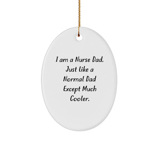 Funny Nurse Dad Oval Ornament Gifts from Men to Friends for Christmas Unique - Image 1
