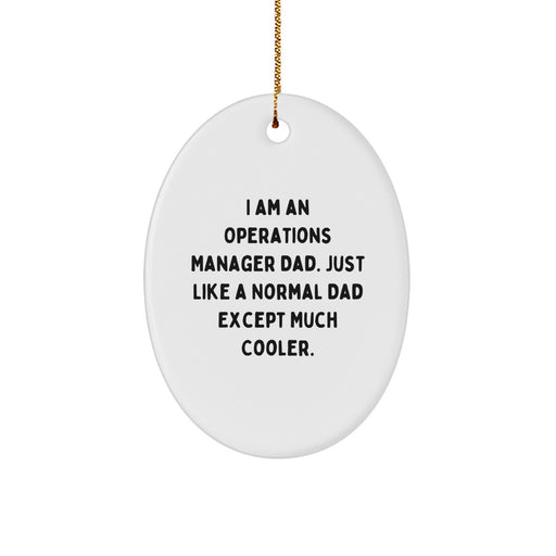 Funny Operations Manager Dad Oval Ornament Gifts for Operations Manager, Unique Christmas Unique Gifts from Dad to Operations Manager, Oval Shaped MDF Christmas Decorations - Image 1