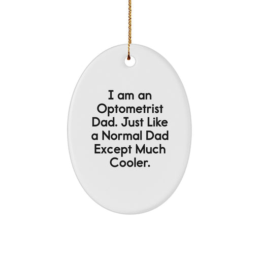 Funny Optometrist Dad Gifts for Men Oval Ornament with Christmas Unique Gifts from Family - Image 1