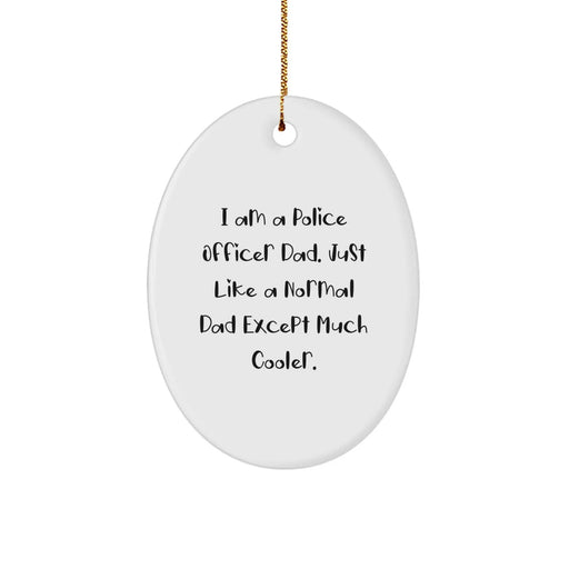 Funny Police Officer Dad Gifts, Oval Shaped Ornaments for Christmas Unique Gifts from Husband, Father to Police Officer Men - Image 1