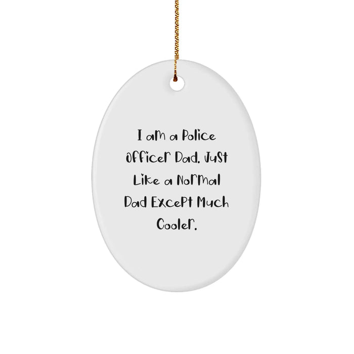 Funny Police Officer Dad Gifts, Oval Shaped Ornaments for Christmas Unique Gifts from Husband, Father to Police Officer Men - Image 1