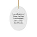 Gifts from Men to Registered Nurse Dad, Funny Oval Ornament for Christmas Unique Gifts, I Am A Registered Nurse Dad. Just Like A Normal Dad Except Much Cooler. - Image 1
