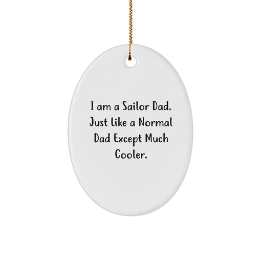 Funny Sailor Gifts from Dad to Son - Oval Ornament for Christmas Unique Presents for Men - Image 1