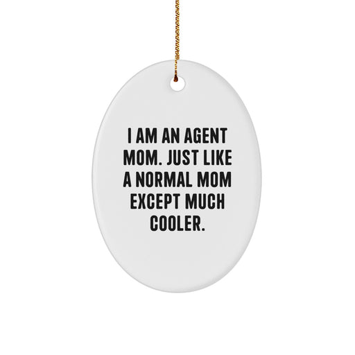 Agent Mom Gifts, Funny Agent Oval Ornament, Christmas Unique Agents - Image 1