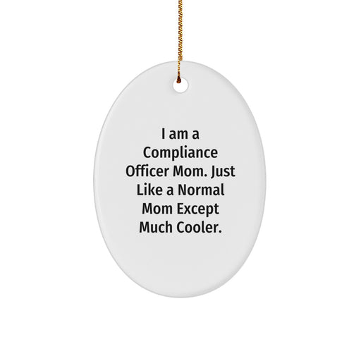 Funny Compliance Officer Gifts for Women, Oval Ornament, I Am A Compliance Officer Mom Unique Christmas Decorations Gifts from Friends to Coworkers - Image 1