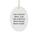Funny Doctor Mom Gifts from Family, I Am A Doctor Mom Oval Ornament for Christmas Unique Gifts for Men Women Friends - Image 1