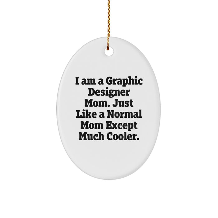 Graphic Designer Mom Oval Ornament, Funny Gift from Friends, Unique Christmas Unique Gifts for Graphic Designer Women - Image 1