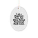 Funny Gifts for Magistrate, 'I Am A Magistrate Mom' Oval Ornament, Unique Christmas Unique Gifts from Mom, Magistrate Mom Decorations - Image 1