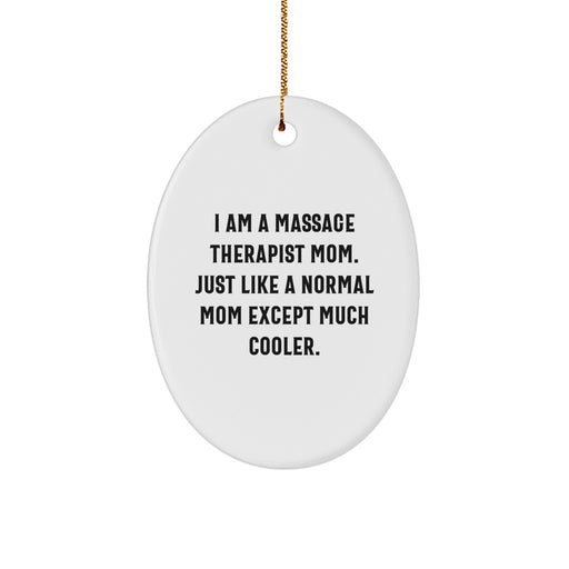 Funny Massage Therapist Mom Oval Ornament, Gifts from Women to Women, Unique Christmas Unique Gifts for Massage Therapist, Oval Shaped Decorations - Image 1