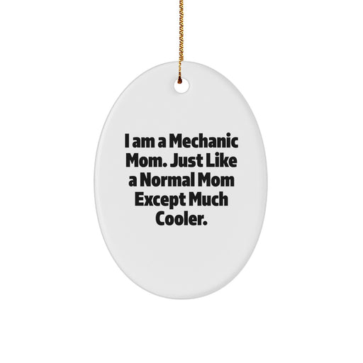 Funny Mechanic Mom Gifts for Mechanic Men, Oval Ornament for Men, Gifts from Mom, Unique Christmas Unique Gifts for Mechanic Dad - Image 1