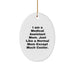 Funny Medical Assistant Gifts for Mom - Oval Ornament, I Am A Medical Assistant Mom, Gifts from Family for Christmas - Image 1