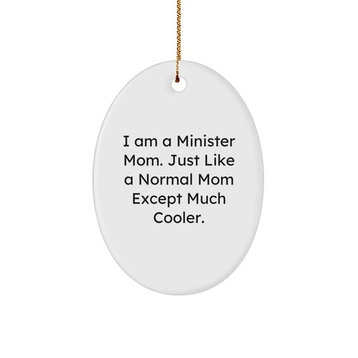 Funny Minister Mom Christmas Oval Ornament Gifts from Family and Friends - Image 1