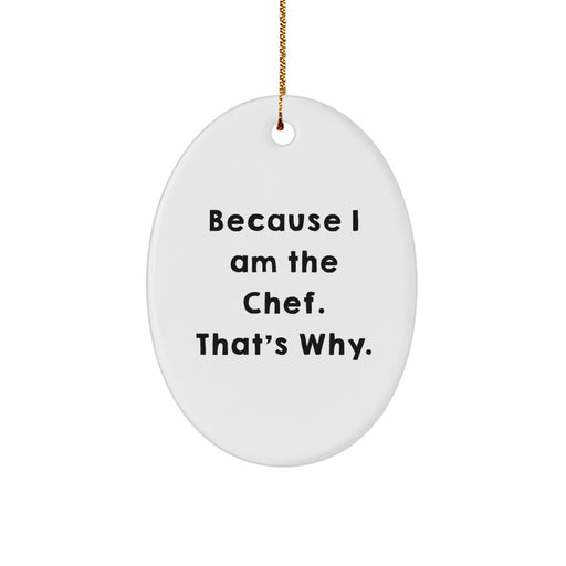 Funny Chef Christmas Oval Ornament Gifts from Men to Chef Friends and Family - Image 1