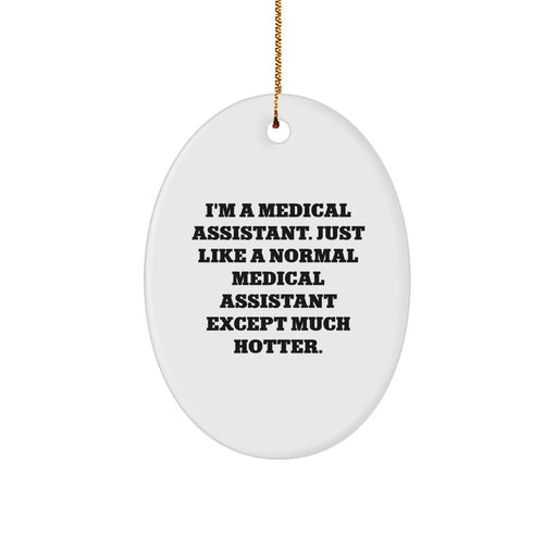Funny Medical Assistant Oval Ornament Gifts from Men to Women Friends Family Coworkers for Christmas Unique Decorations - Image 1