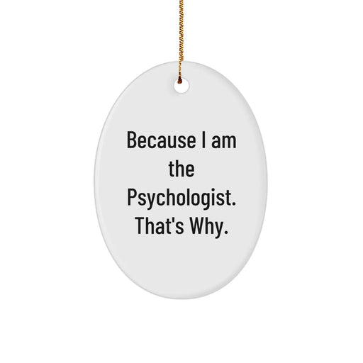 Funny Psychologist Gifts from Men, Oval Ornament for Christmas Unique Gifts for Psychologist - Image 1