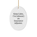 Funny Insurance Adjuster Oval Ornament Gifts from Family for Insurance Adjuster, Keep Calm, I'm (almost) An Insurance Adjuster. - Image 1