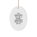 Sonographer Gifts from Friends - Christmas Unique Oval Ornament with Funny Quote, 'I'm A Sonographer. Just Like A Normal Sonographer Except Much Hotter.' for Sonographer Men or Women - Image 1
