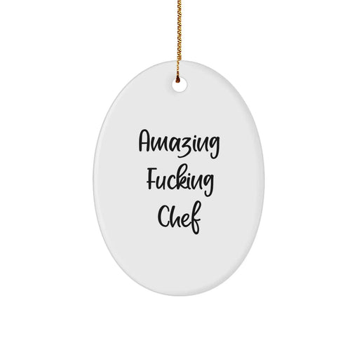 Funny Chef Oval Ornament Gifts from Men to Amazing F--king Chef, Perfect for Christmas Unique Gifts - Image 1