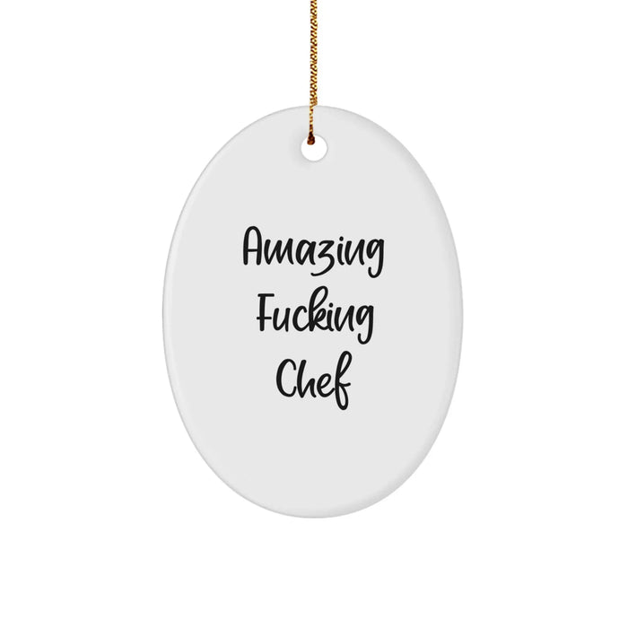 Funny Chef Oval Ornament Gifts from Men to Amazing F--king Chef, Perfect for Christmas Unique Gifts - Image 1