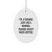 Funny Trainer Gifts from Friends for Trainers, I'm A Trainer. Just Like A Normal Trainer Except Much Hotter., Oval Ornament, Christmas Unique Presents - Image 1