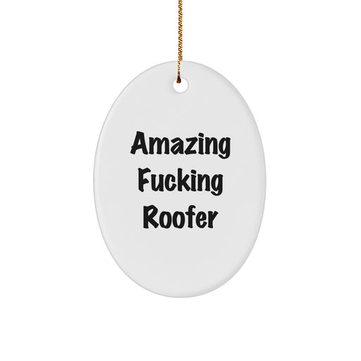 Funny Roofers Oval Ornament Gifts from Men to Friends or Family for Christmas Unique Decorations - Image 1