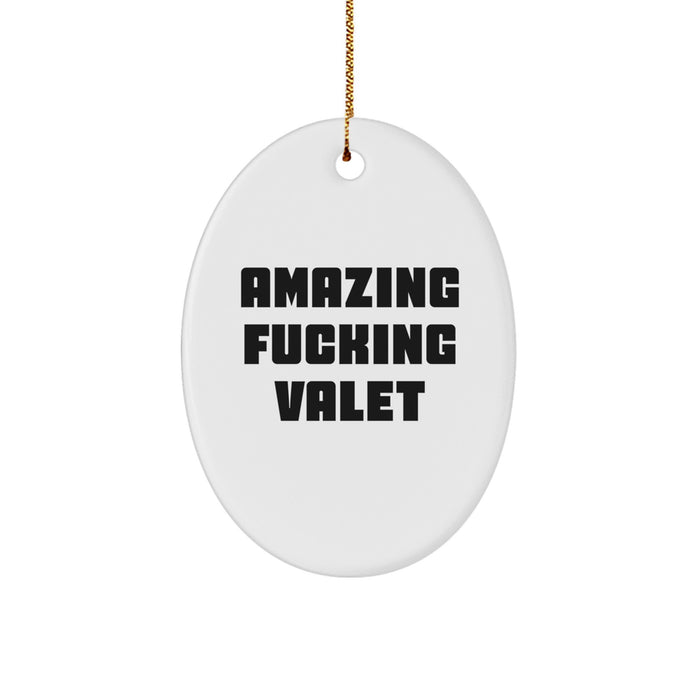 Funny Valet Oval Ornament Gifts from Men for Valet Friends at Christmas Unique Gifts - Image 1