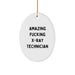 Funny X-Ray Technician Gifts for Men, 'Amazing F--king X-ray Technician' Oval Ornament, Christmas Unique Gifts from Men to Coworkers - Image 1