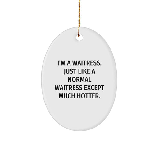 Funny Waitress Oval Ornament Gifts from Friends for Waitress Christmas Unique Gifts - Image 1