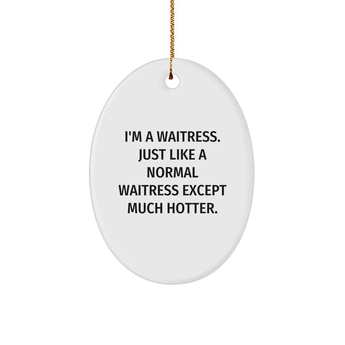Funny Waitress Oval Ornament Gifts from Friends for Waitress Christmas Unique Gifts - Image 1