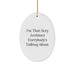 Funny Architect Gifts from Friends, Unique Oval Ornaments for Men, White Oval Shaped, I'm That Sexy Architect Everybody's Talking About. - Image 1
