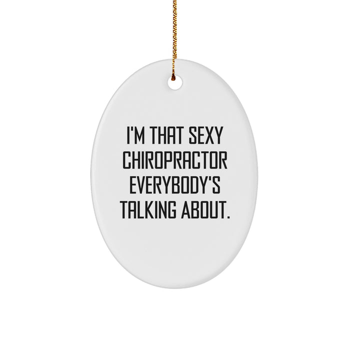 Sexy Chiropractor Oval Ornament Gifts from Friends for Chiropractor Men - Image 1