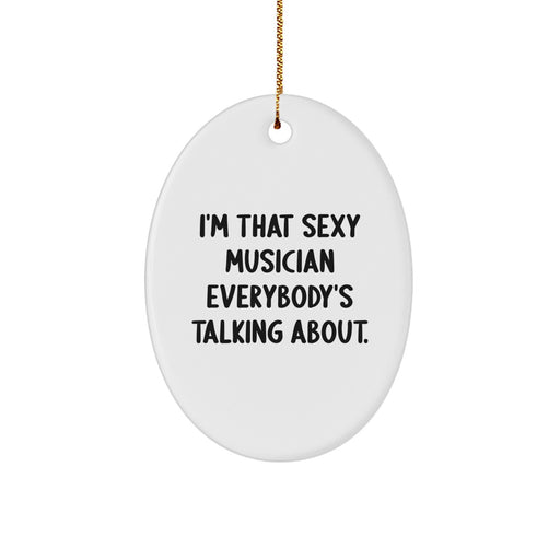 Funny Musician Oval Ornament, Gifts for Musicians from Friends, Christmas Unique Gifts - Image 1