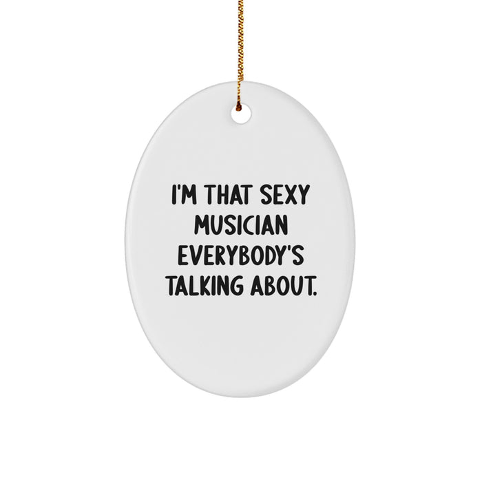 Funny Musician Oval Ornament, Gifts for Musicians from Friends, Christmas Unique Gifts - Image 1