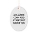 Funny Maine Coon Cat Oval Ornament Gifts from Friends for Christmas - 'My Maine Coon And I Talk Shit About You' Quote - Image 1