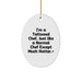 Funny Chef Oval Ornament, 'I'm A Tattooed Chef Just Like A Normal Chef Except Much Hotter', Christmas Unique Gifts for Men Friends Family - Image 1