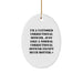 Funny Correctional Officer Gifts from Friends - I'm A Tattooed Correctional Officer Except Much Hotter.+, Oval Ornament for Correctional Officer Men on Christmas Unique Gifts - Image 1