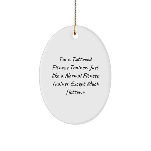 Fitness Trainer Oval Ornament, Funny Quote Gifts from Friends and Family for Men and Women, Christmas Unique Decorations - Image 1