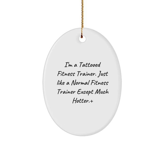Fitness Trainer Oval Ornament, Funny Quote Gifts from Friends and Family for Men and Women, Christmas Unique Decorations - Image 1