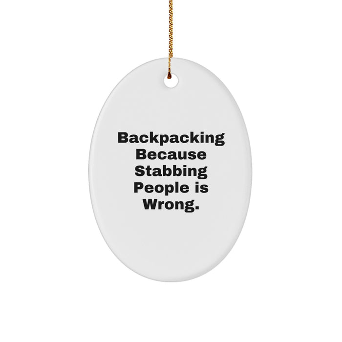 Funny Backpacking Gifts for Friends - Gifts from Men - Oval Ornament with Inspirational Quote - Perfect Christmas Unique Gifts - Image 1