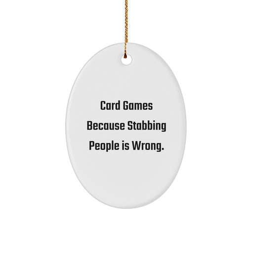 Funny Card Games Oval Ornament, Gifts from Men to Friends and Family for Christmas Unique Presents - Image 1