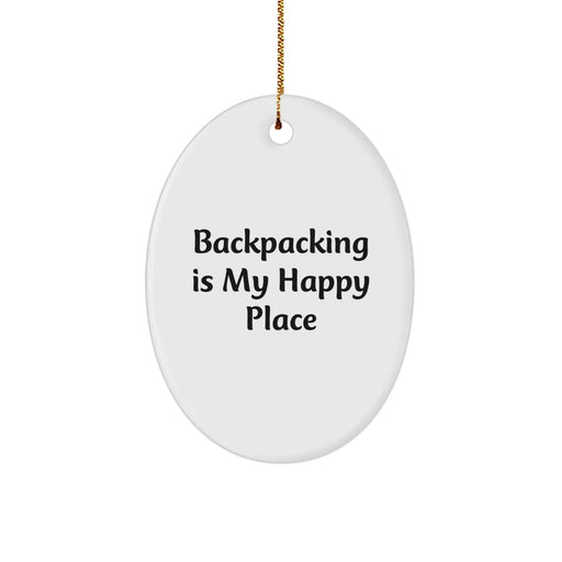 Backpacking Gifts from Friends - 'Backpacking Is My Happy Place' Oval Ornament for Men, Women, or Family - Christmas Unique Present - Image 1