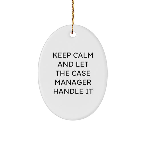 Funny Case Manager Gifts, Oval Ornament, Keep Calm Let Handle Christmas Unique Gifts from Friends to Case Manager - Image 1